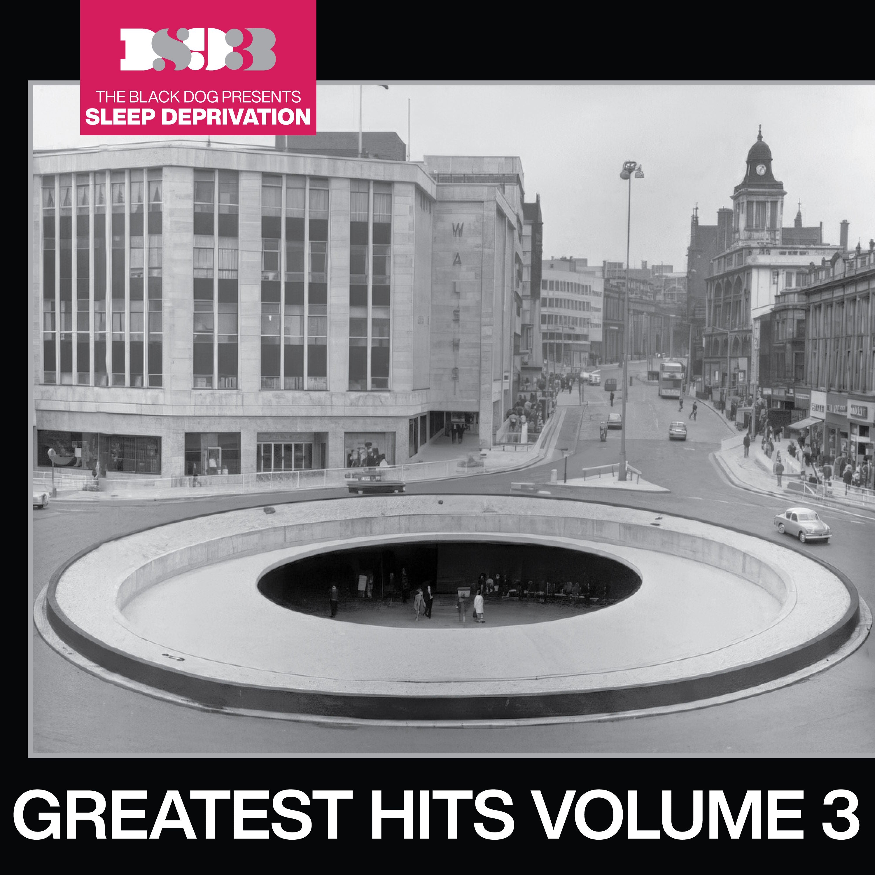 Sleep Deprivation: Greatest Hits Vol. 3 (Digital Downloads
