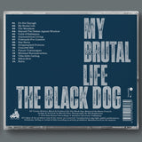 My Brutal Life by The Black Dog (CD) (Rear Sleeve)