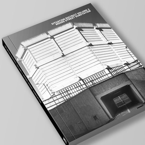 Situation District Volume 3: Moore Street Substation by Martin Dust