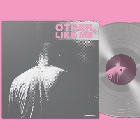 Other, Like Me (Limited Edition 2 x GREY Vinyl) by The Black Dog (Vinyl)