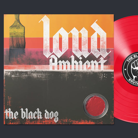 Loud Ambient by The Black Dog (12" vinyl artwork)