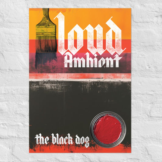 Loud Ambient - A1/A2 Poster