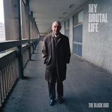 My Brutal Life by The Black Dog