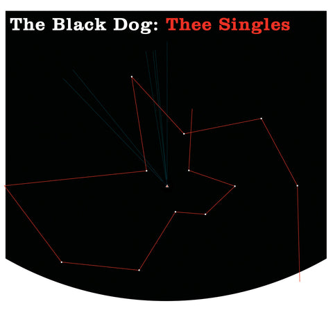 Thee Singles by The Black Dog (Downloads)
