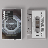 Music For Real Airports by The Black Dog, on exclusive limited edition cassette