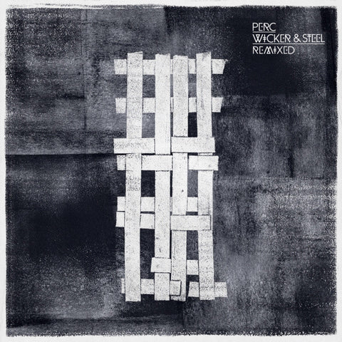 Wicker & Steel Remixed by Perc (Vinyl)